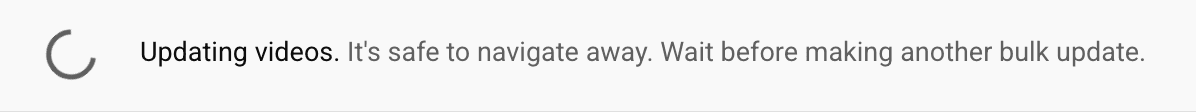 This message tells you YouTube Studio is bulk processing your descriptions